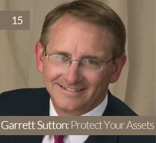 15. Garrett Sutton: Protect Your Assets