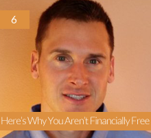 6. Here’s Why You Aren’t Financially Free