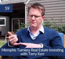 59: Memphis Turnkey Real Estate Investing with Terry Kerr