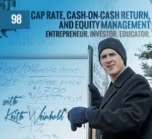 98: Cap Rate, Cash-On-Cash Return, and Equity Management