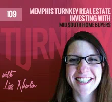 109: Memphis Turnkey Real Estate Investing with Mid South Home Buyers