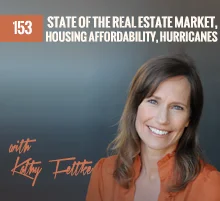 153: State Of The Real Estate Market, Housing Affordability, Hurricanes