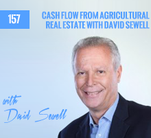 157: Cash Flow From Agricultural Real Estate with David Sewell