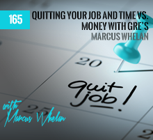 165: Quitting Your Job and Time vs. Money with GRE’s Marcus Whelan