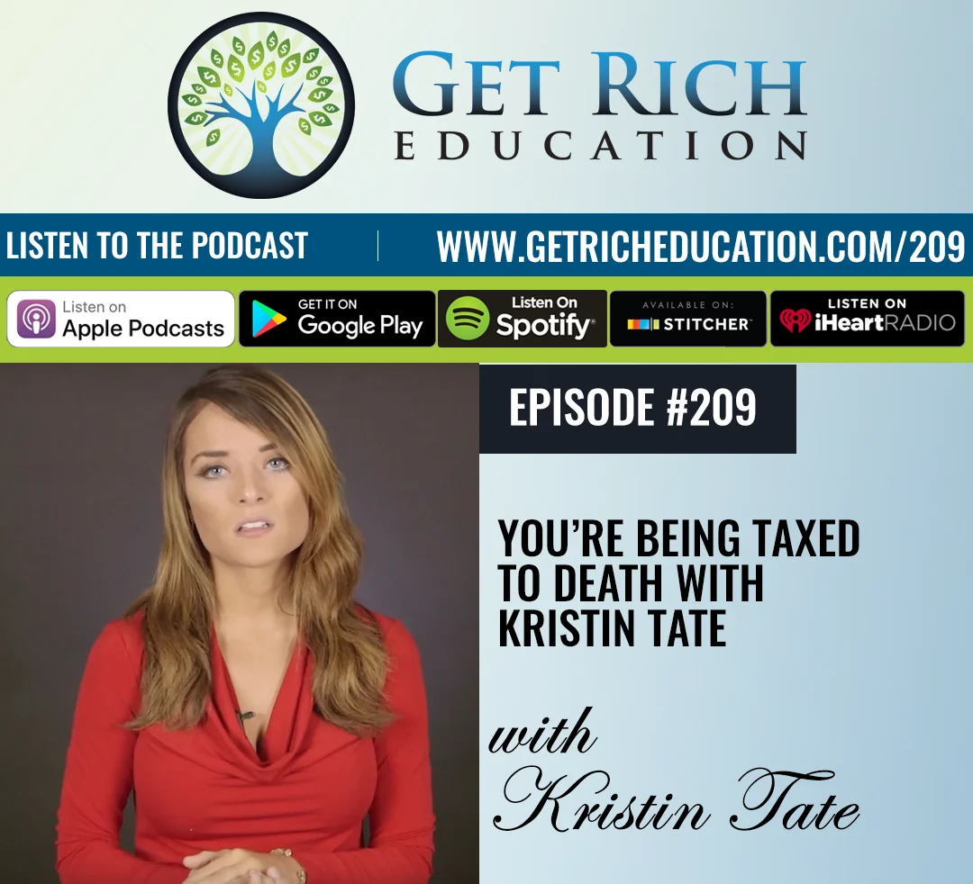 209: You’re Being Taxed To Death with Kristin Tate