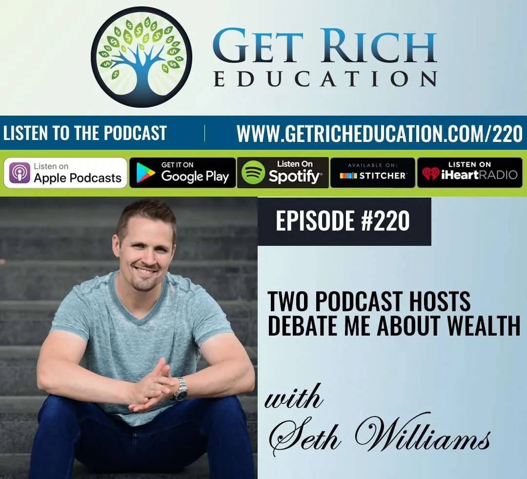 220: Two Podcast Hosts Debate Me About Wealth