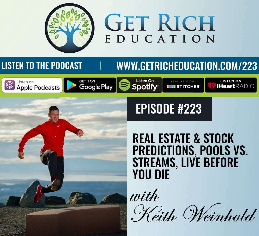 223: Real Estate & Stock Predictions, Pools vs. Streams, Live Before You Die