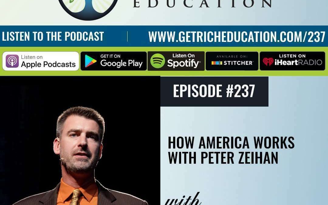 237: How America Works with Peter Zeihan