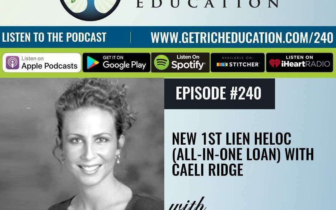 240: New 1st Lien HELOC (All-In-One Loan) with Caeli Ridge