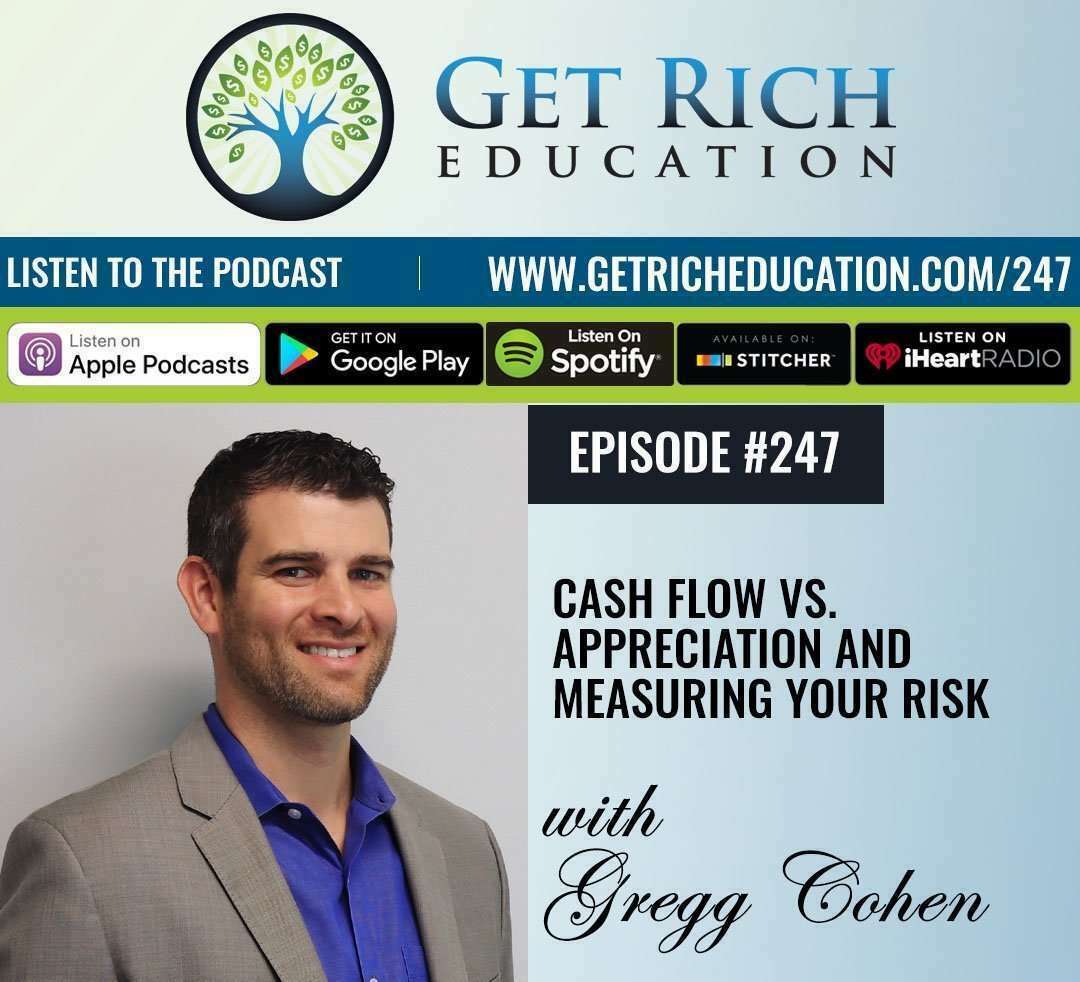 247: Cash Flow vs. Appreciation and Measuring Your Risk