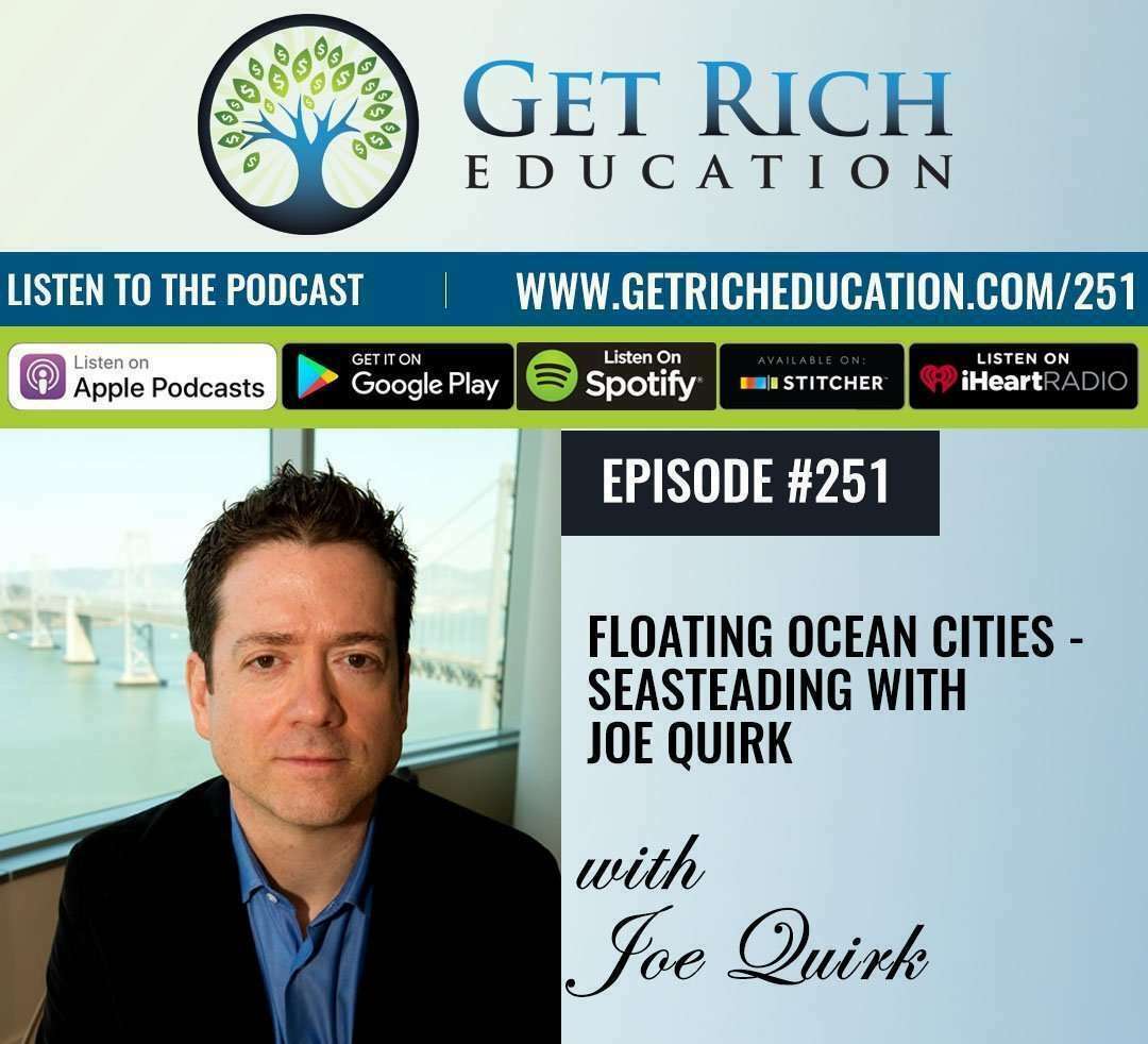 251: Floating Ocean Cities – Seasteading with Joe Quirk