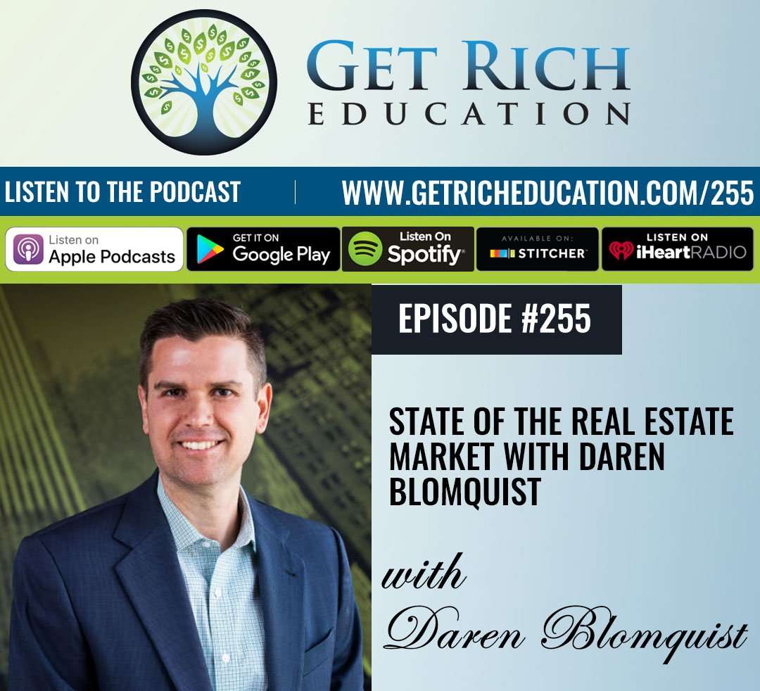 255: State Of The Real Estate Market with Daren Blomquist