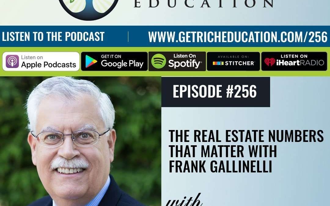 256: The Real Estate Numbers That Matter with Frank Gallinelli