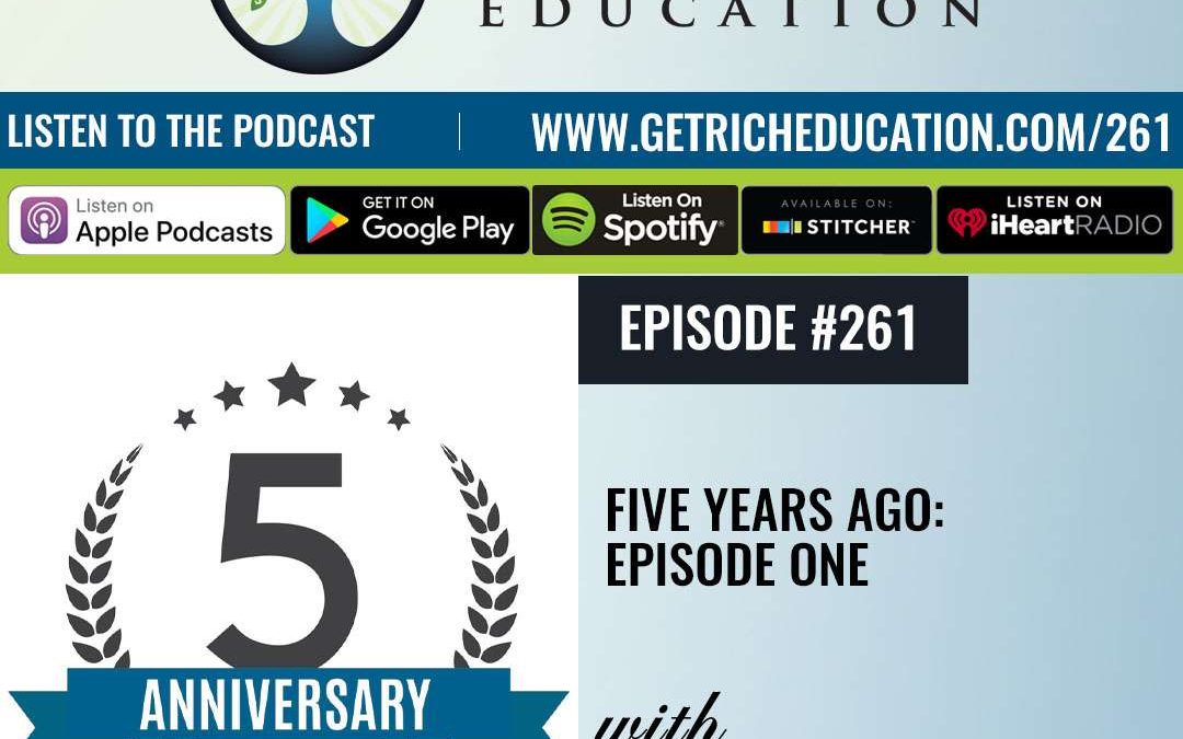 261: Five Years Ago: Episode One