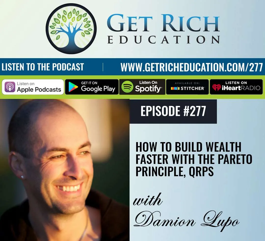 277: How To Build Wealth Faster with the Pareto Principle, QRPs