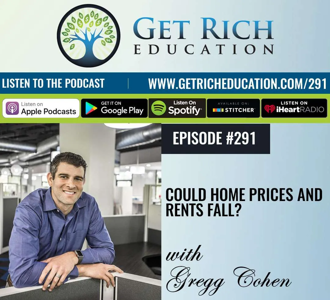 291: Could Home Prices And Rents Fall?