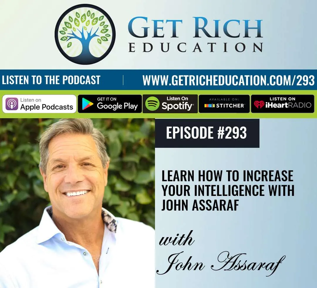 293: Learn How To Increase Your Intelligence with John Assaraf