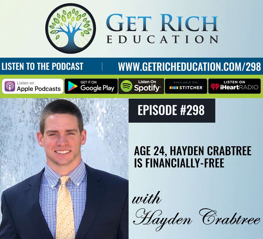 298: Age 24, Hayden Crabtree Is Financially-Free