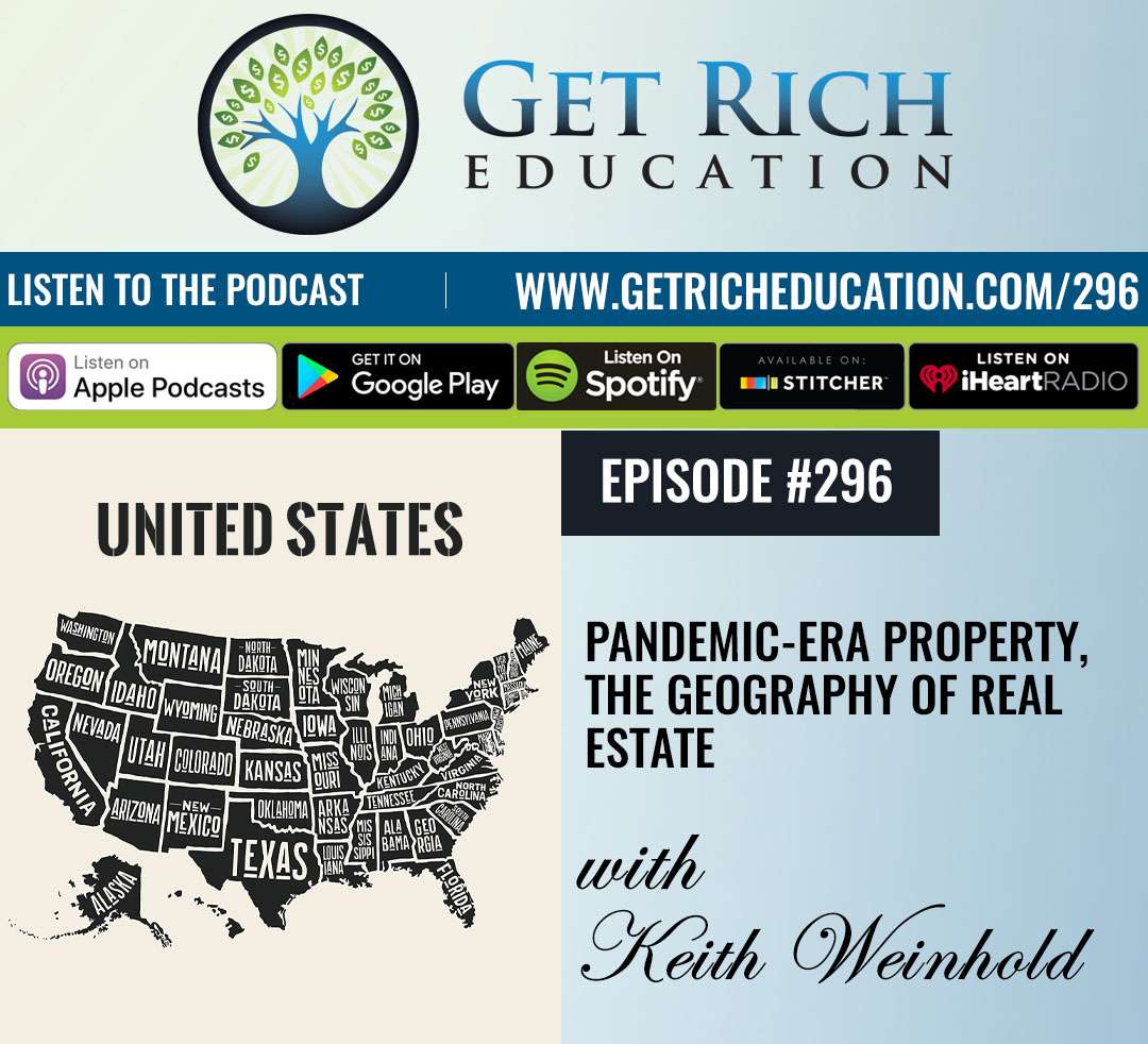 296: Pandemic-Era Property, The Geography Of Real Estate