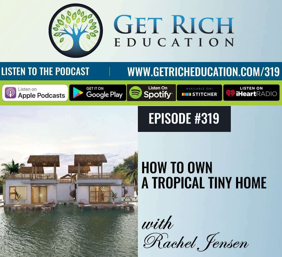 319: How To Own A Tropical Tiny Home