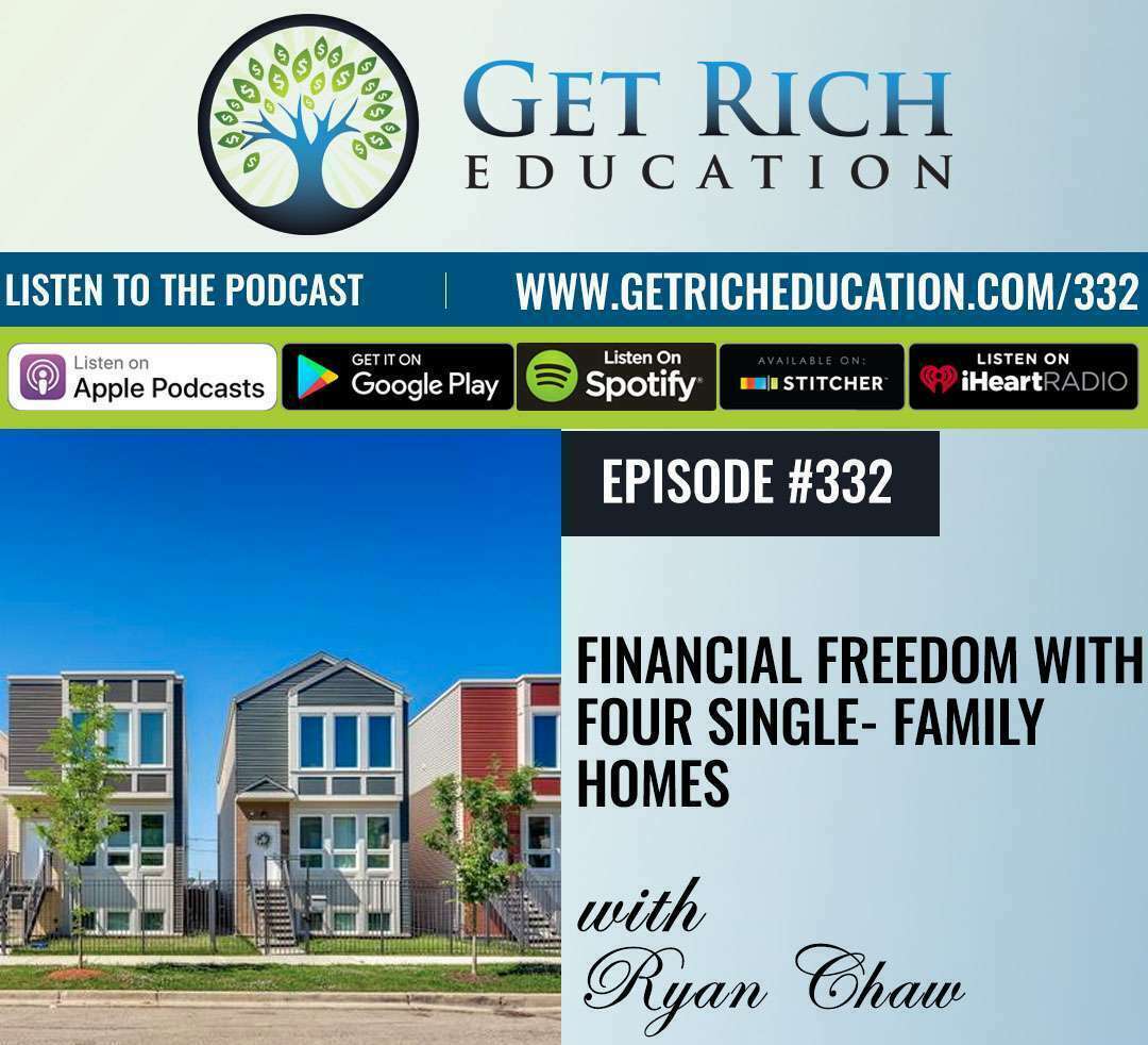 332: Financial Freedom With Four Single-Family Homes