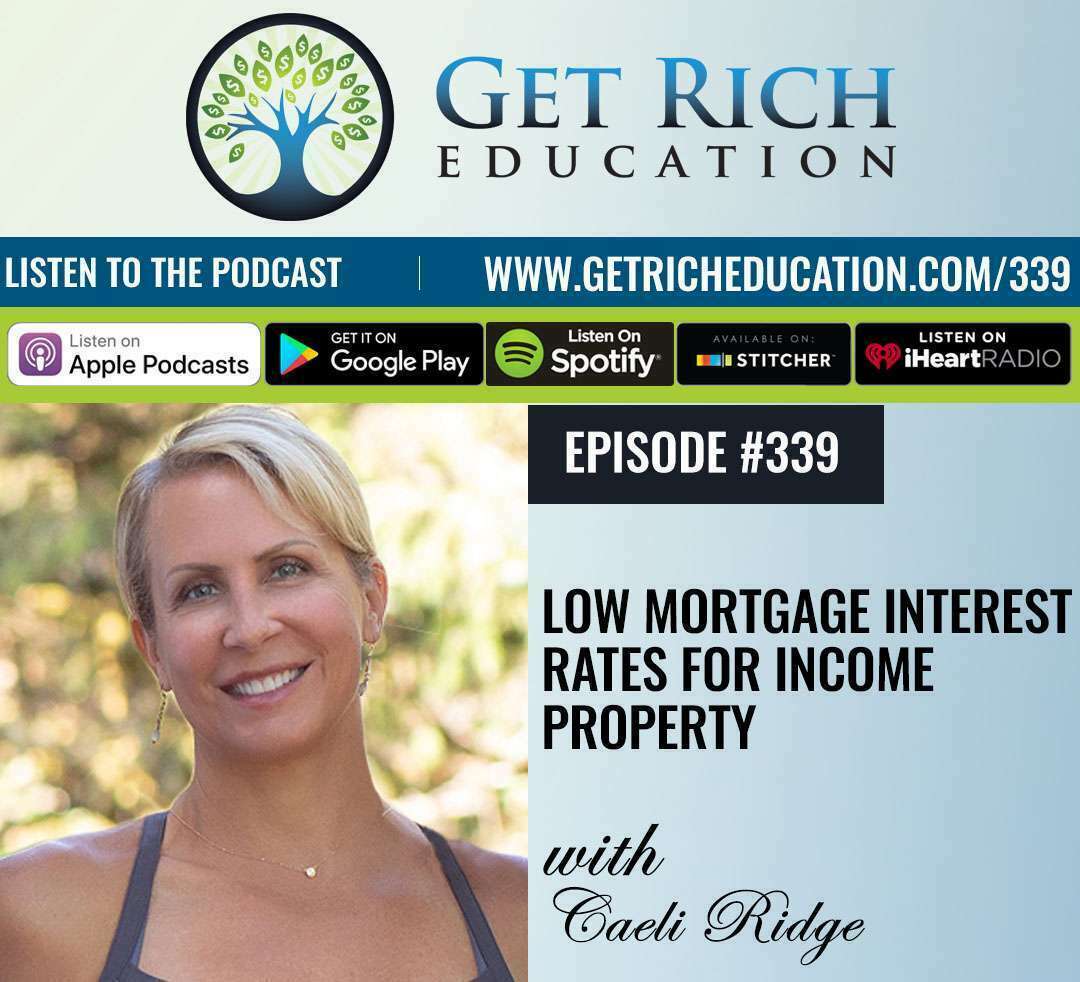 Low Mortgage Interest Rates For Income Property with Caeli Ridge