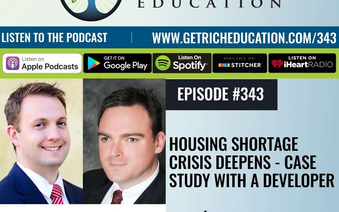 343: Housing Shortage Crisis Deepens – Case Study With A Developer