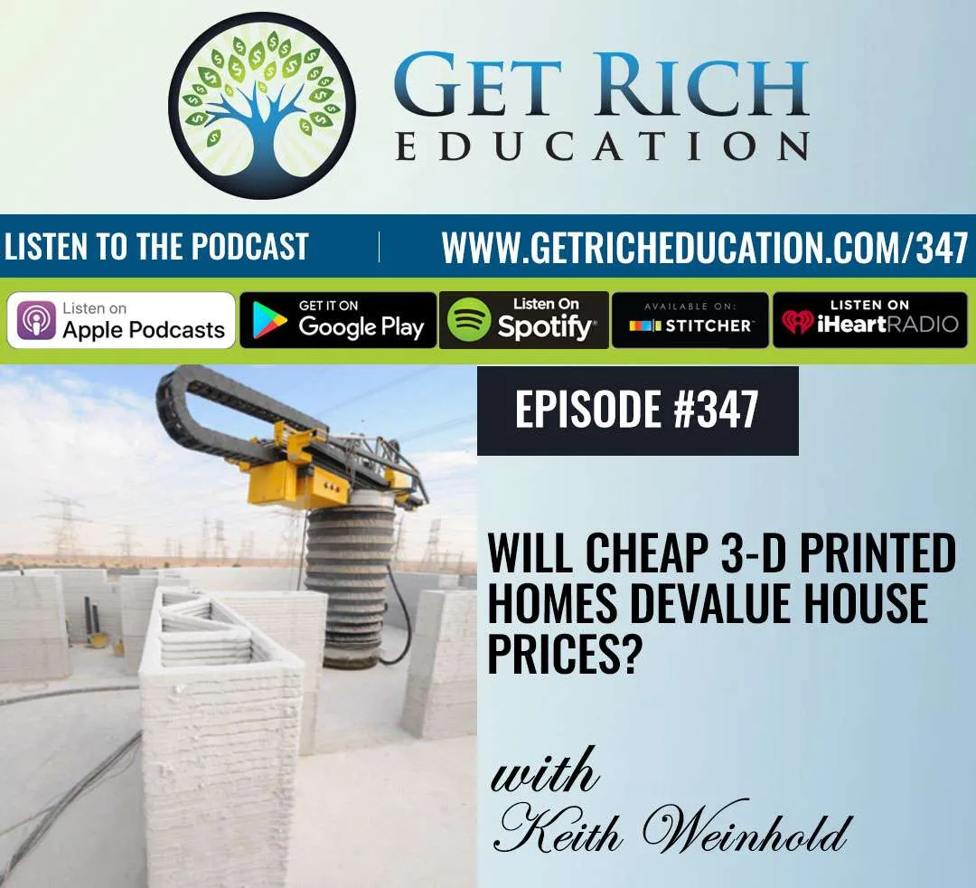 347: Will Cheap 3-D Printed Homes Devalue House Prices?
