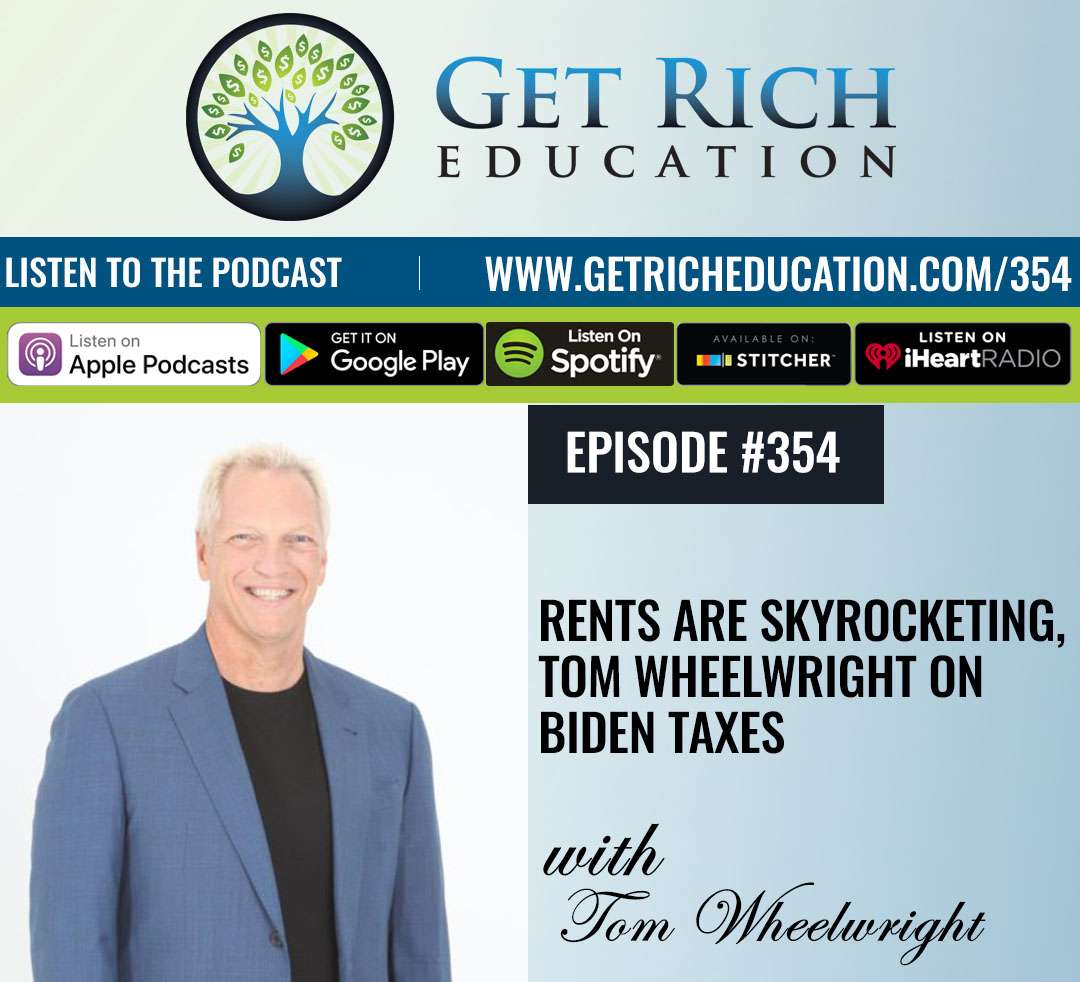 Rents Are Skyrocketing, Tom Wheelwright on Biden Taxes Rents Are Skyrocketing, Tom Wheelwright on Biden Taxes