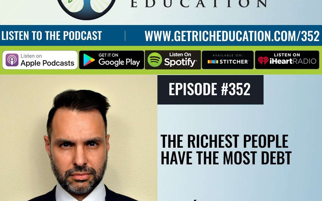352: The Richest People Have The Most Debt