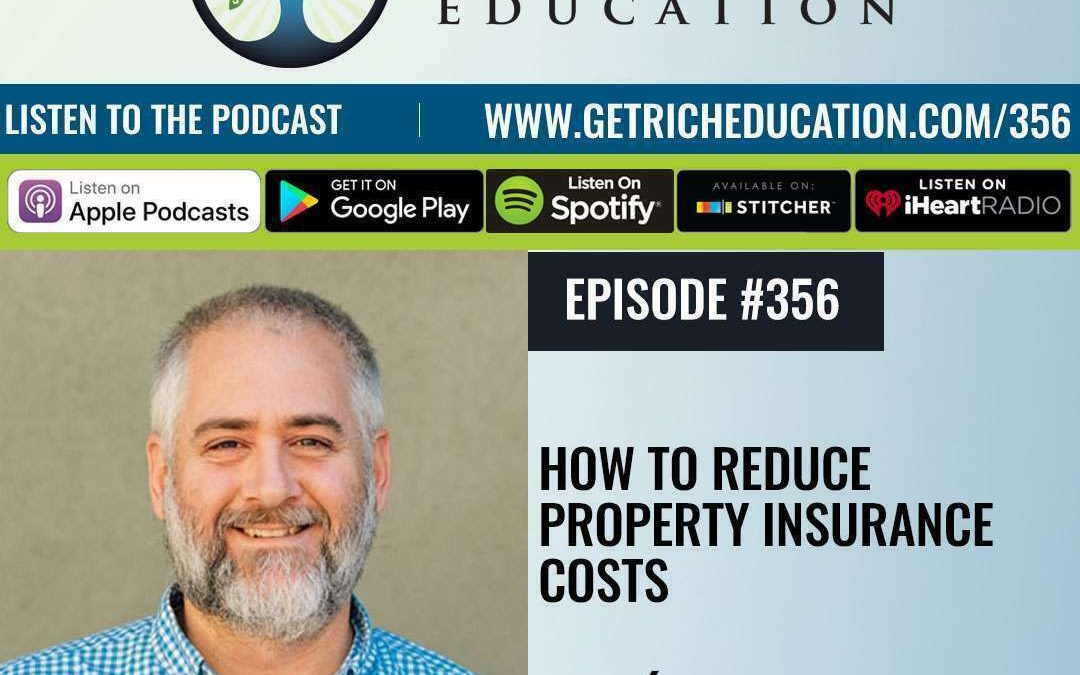 356: How To Reduce Property Insurance Costs