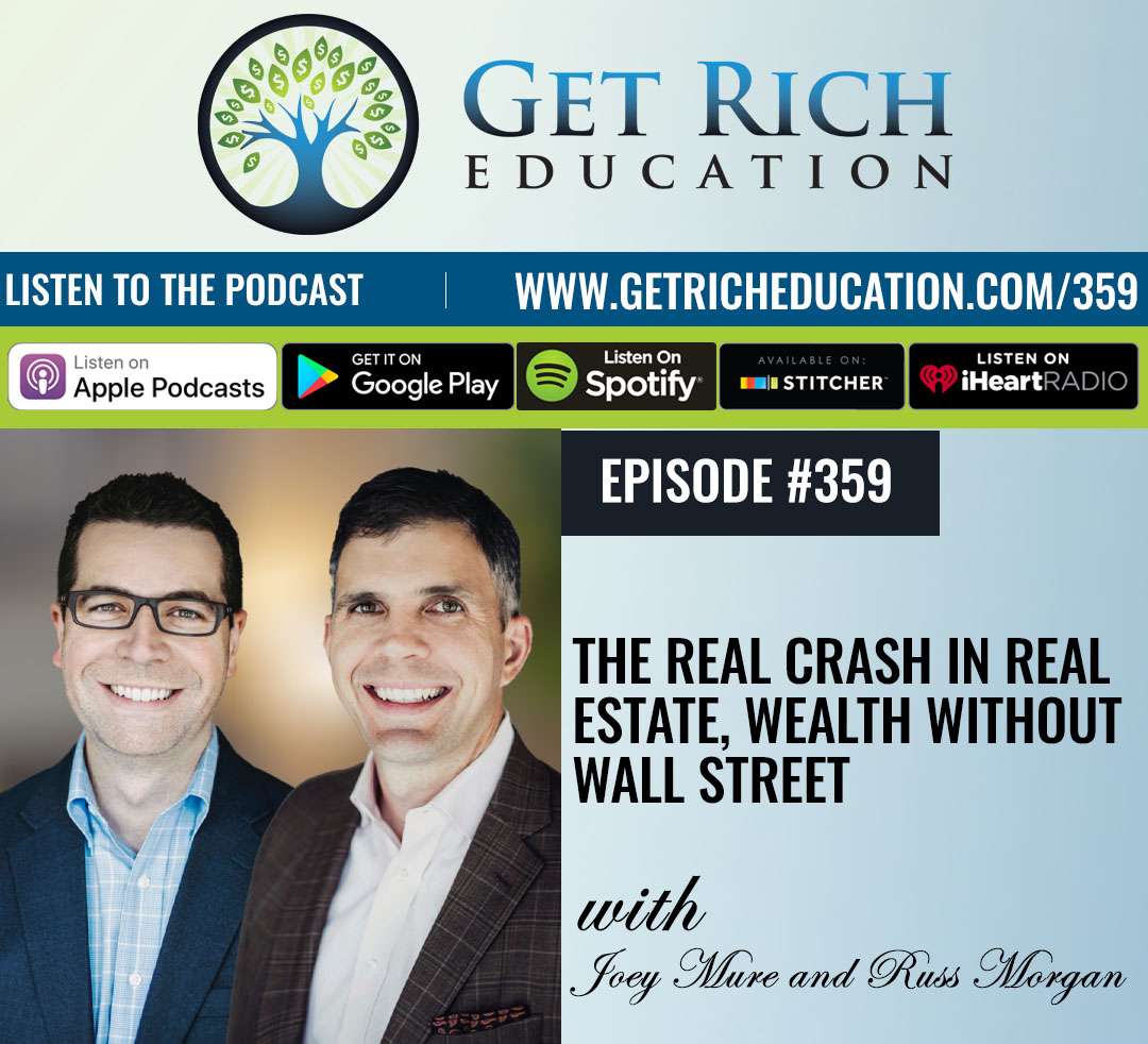359: The Real Crash In Real Estate, Wealth Without Wall Street