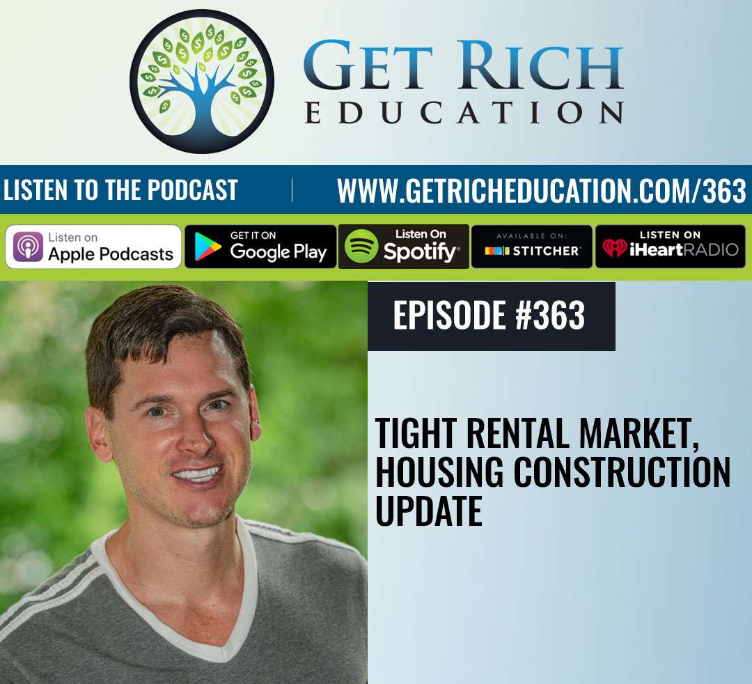 363: Tight Rental Market, Housing Construction Update