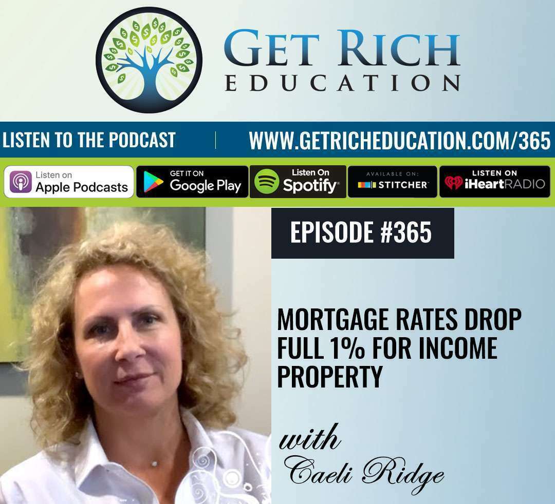 Mortgage Rates Drop Full 1% For Income Property with Caeli Ridge Mortgage Rates Drop Full 1% For Income Property with Caeli Ridge