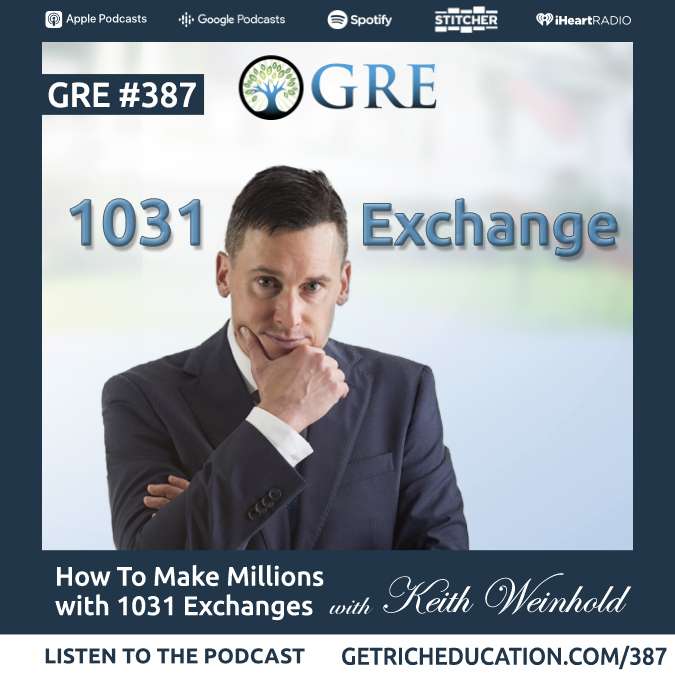 387-how-to-make-millions-with-1031-exchanges Happy New Fear - RV Ratios, Property & Crypto Taxes with Tom Wheelwright