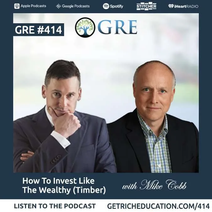 414: How To Invest Like The Wealthy (Timber) With Mike Cobb