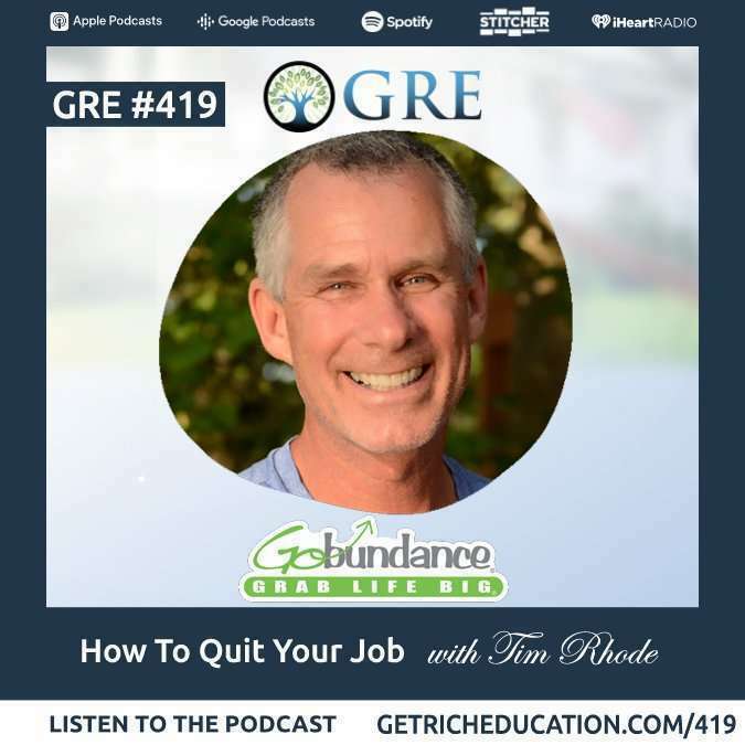 419-how-to-quit-your-job-with-gobundance-founder-tim-rhode
