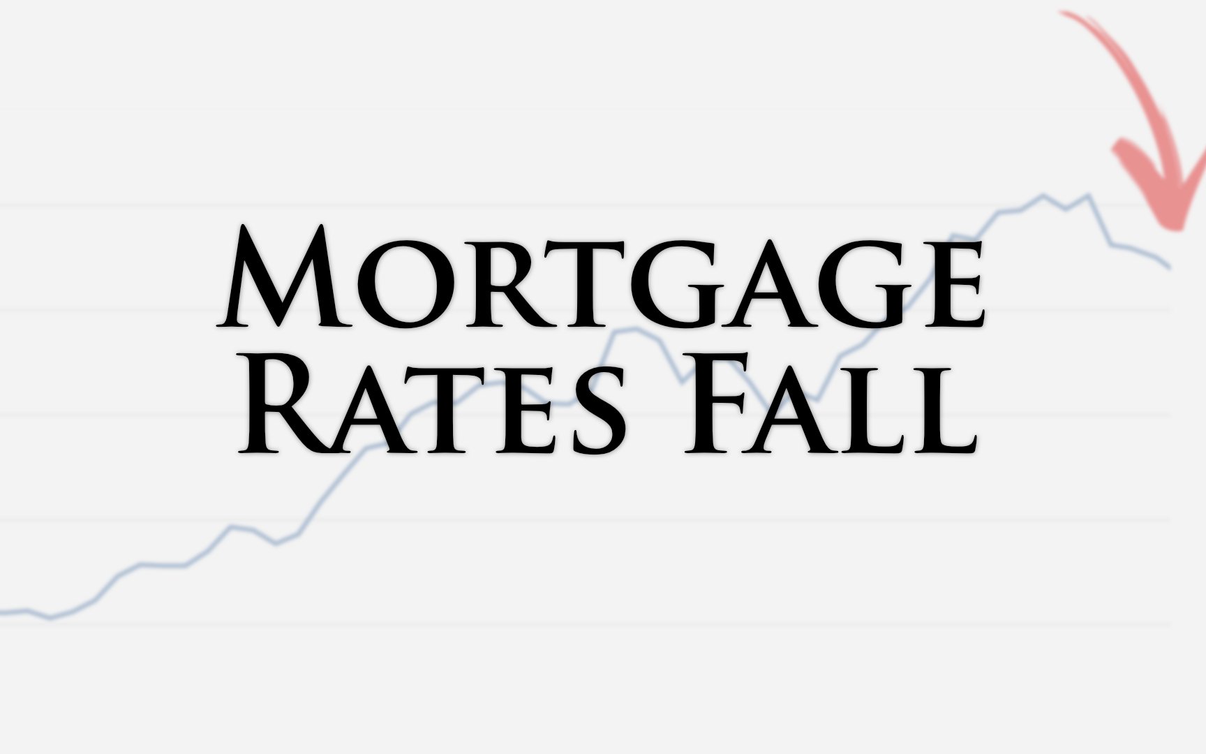 Mortgage Rates Drop Get Rich Education