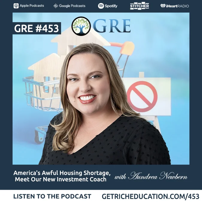 453: America’s Awful Housing Shortage, Meet Our New Investment Coach, with Aundrea Newbern