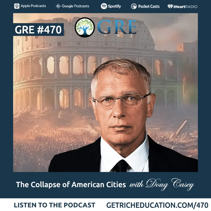 470: The Collapse of American Cities with Doug Casey