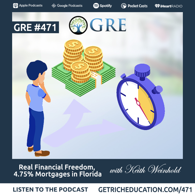 471: Real Financial Freedom, 4.75% Mortgages in Florida
