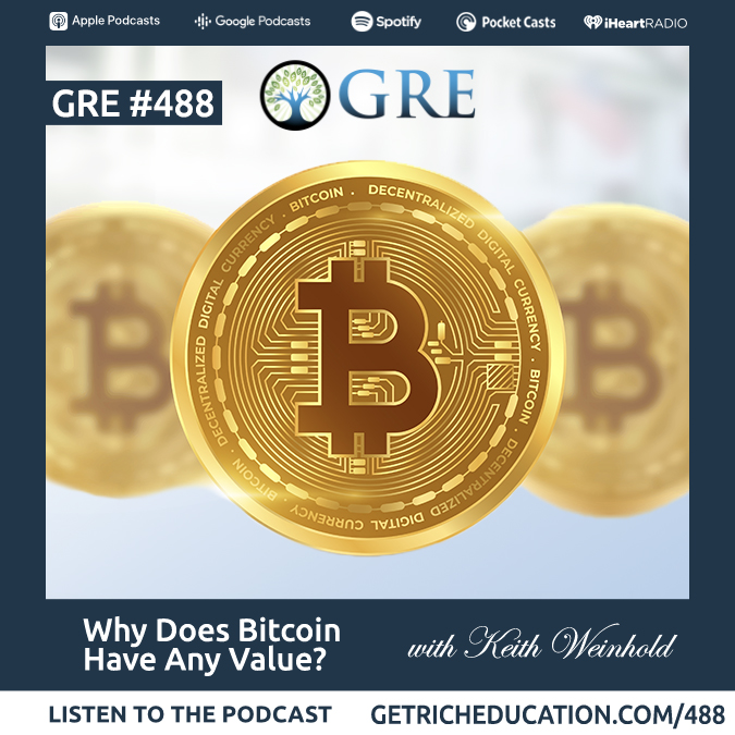 488: Why Does Bitcoin Have Any Value?