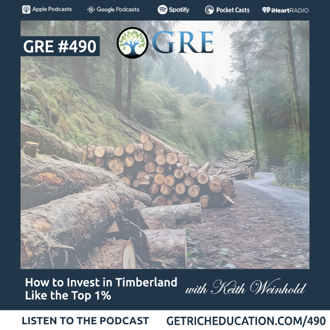 490: How to Invest in Timberland Like the Top 1%