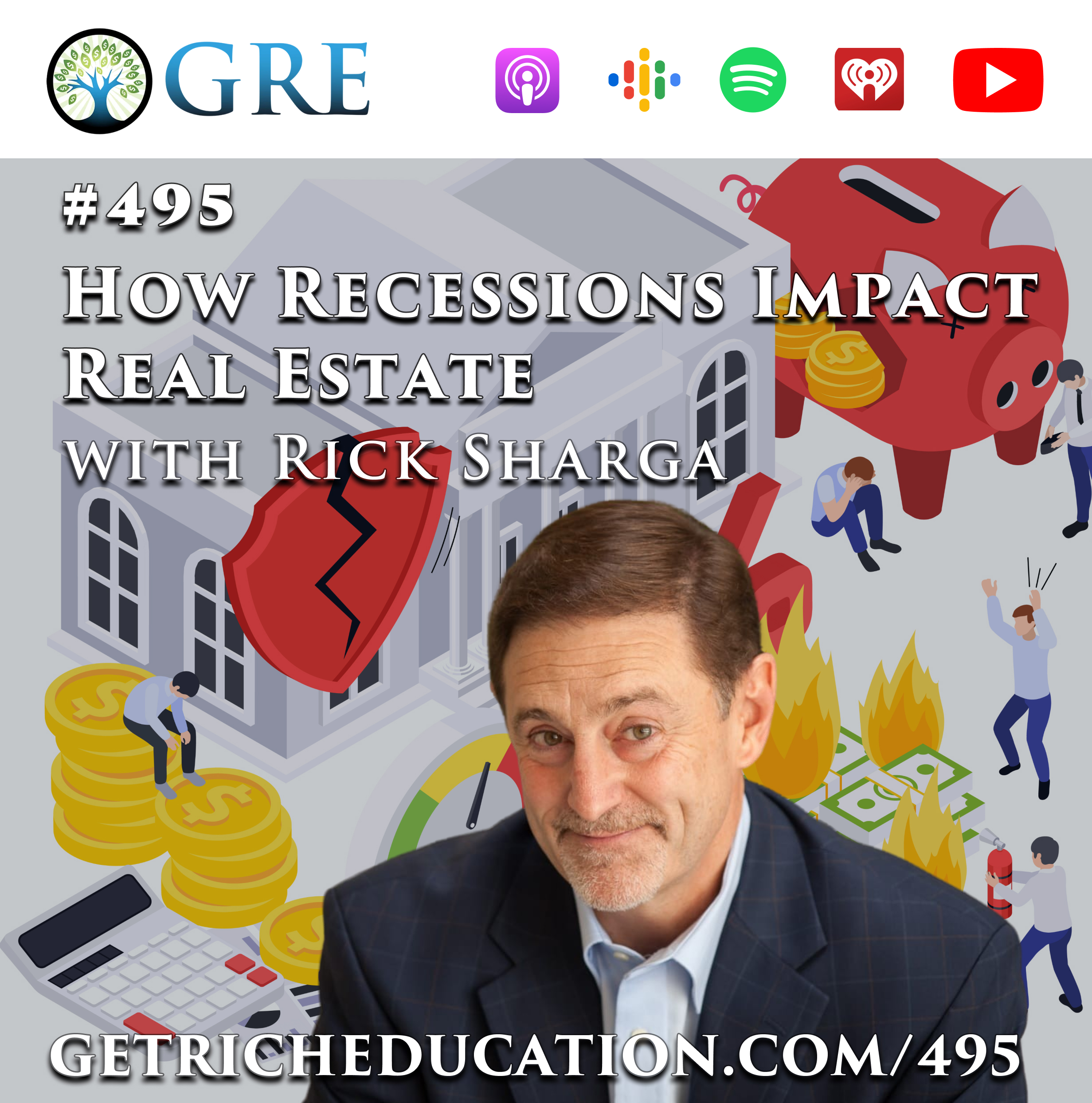 495: How Recessions Impact Real Estate with Rick Sharga
