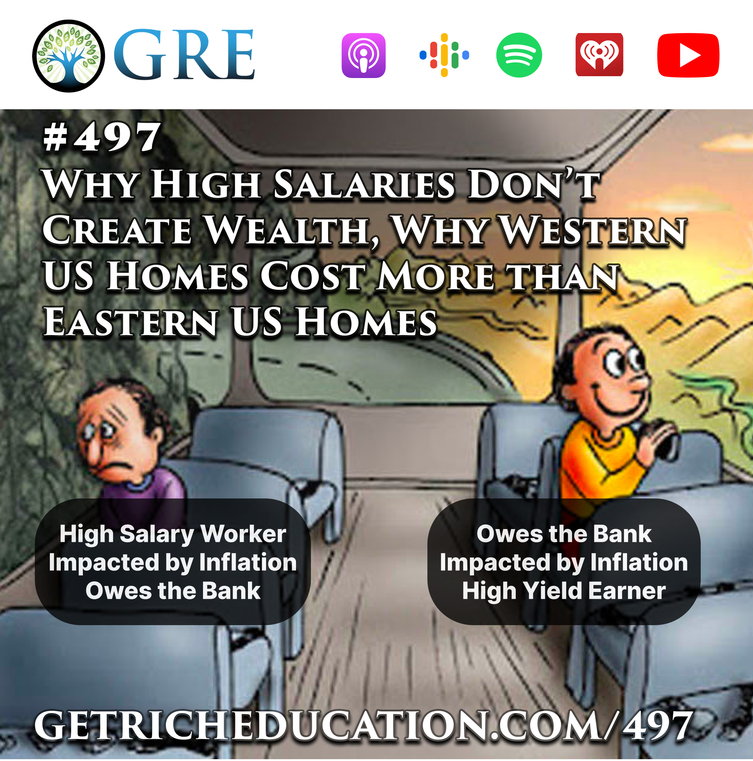 497: Why High Salaries DON’T Create Wealth, Why Western US Homes Cost More than Eastern US Homes