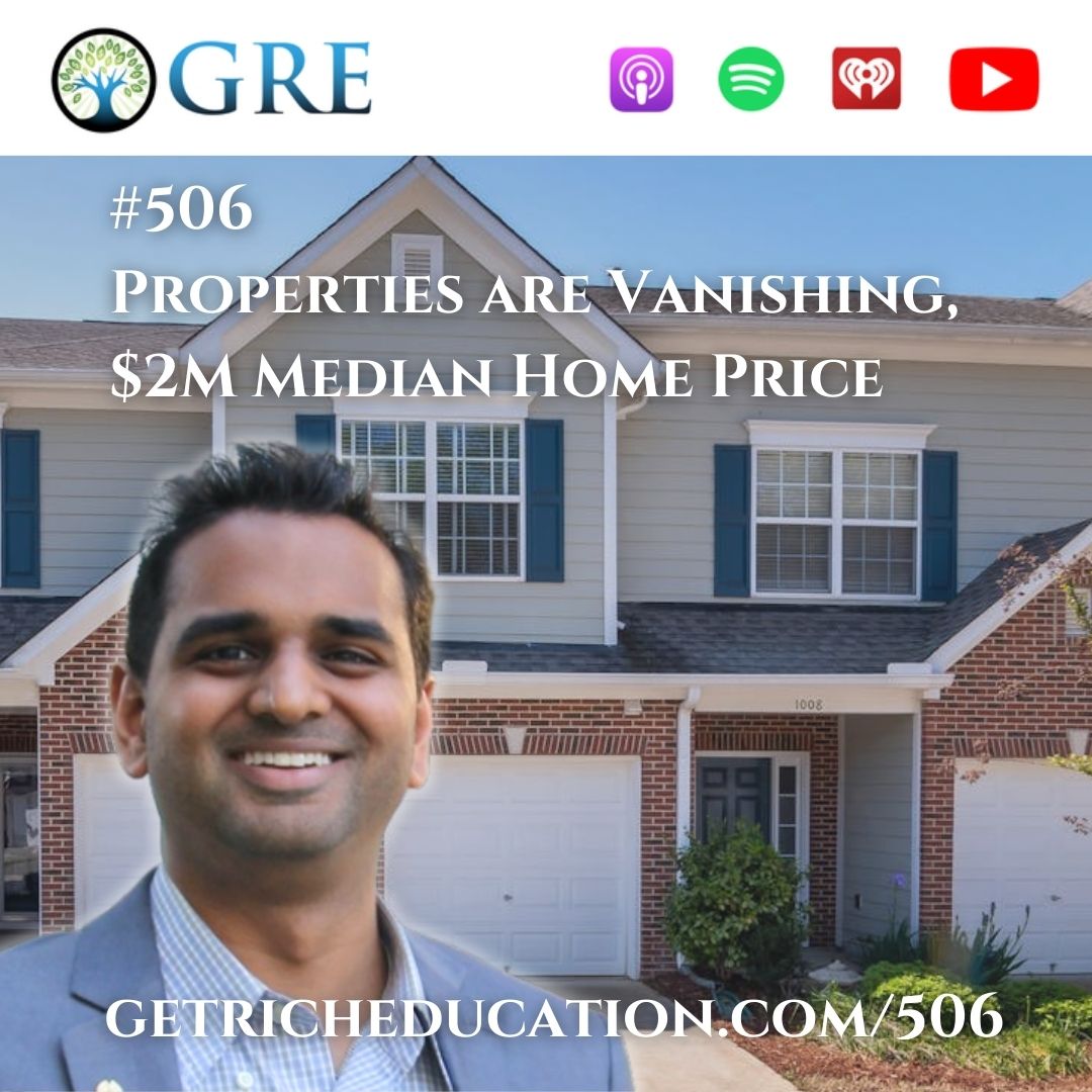 506: Properties are Vanishing, $2M Median Home Price