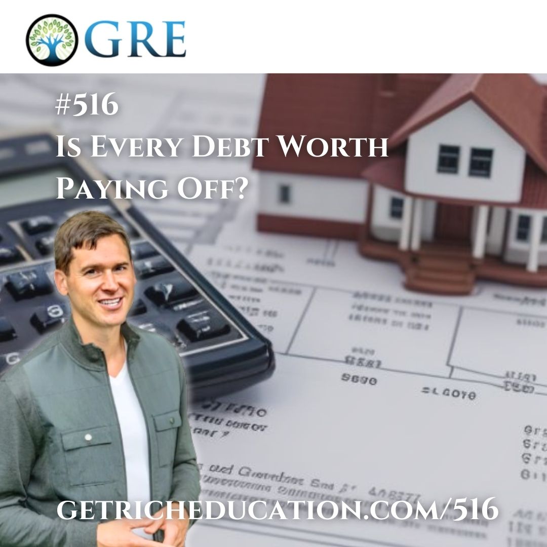 516: Is Every Debt Worth Paying Off?