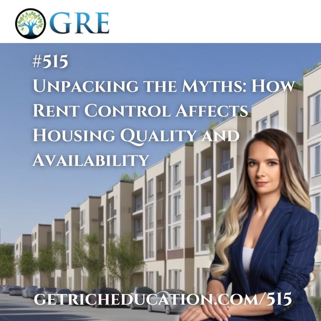 515: Unpacking the Myths: How Rent Control Affects Housing Quality and Availability