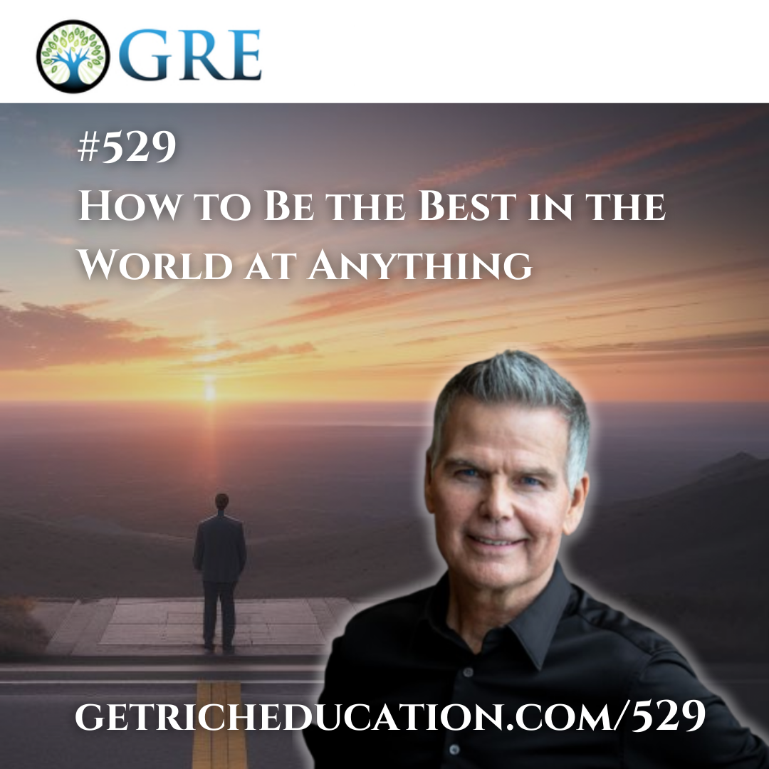 529: How to Be the Best in the World at Anything