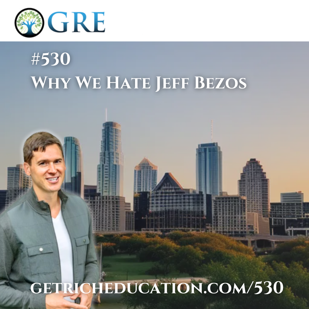 530: Why We Hate Jeff Bezos